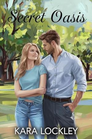 Secret Oasis: A Short Story by Kara Lockley
