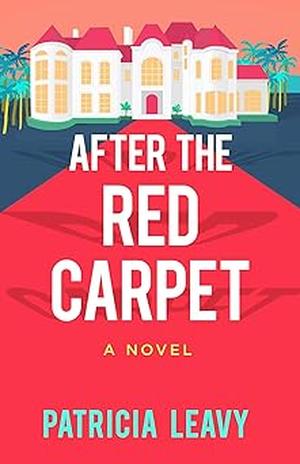 After the Red Carpet by Patricia Leavy