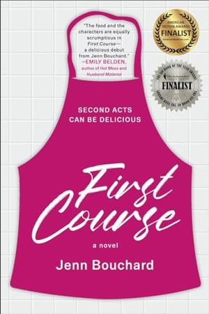 First Course: a novel by Jenn Bouchard