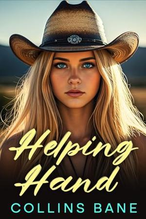 Helping Hand: From Drifter to Lover: A Ranch Romance by Collins Bane