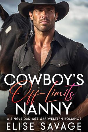 Cowboy's Off-Limits Nanny by Elise Savage
