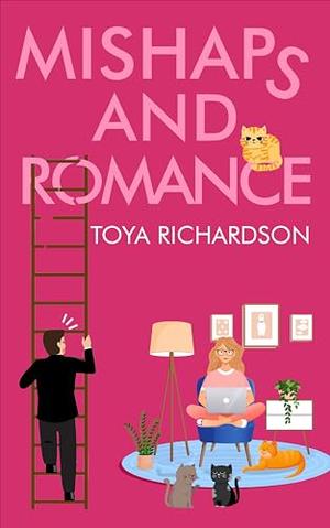 Mishaps and Romance by Toya Richardson