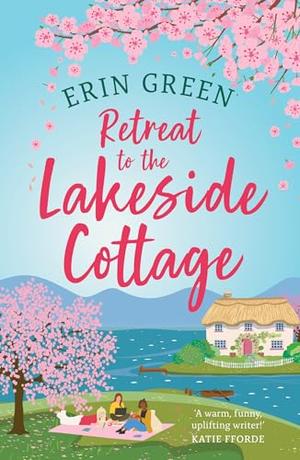 Retreat to the Lakeside Cottage by Erin Green