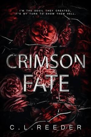 Crimson Fate by C.L Reeder