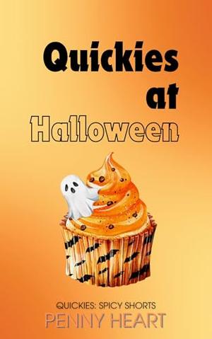 Quickies at Halloween by Penny Heart