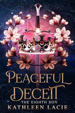 Peaceful Deceit: The Eighth Son by Kathleen Lacie