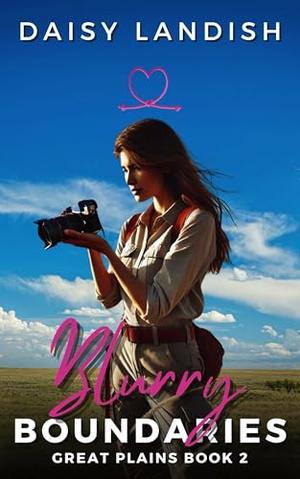 Blurry Boundaries: A Clean Western Romance by Daisy Landish