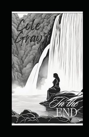 In the End by Cole Gray