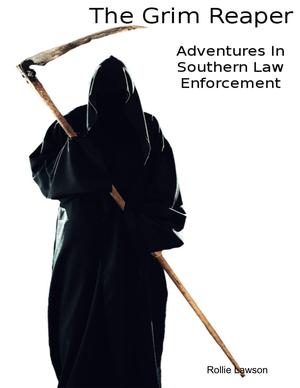 Adventures In Southern Law Enforcement by Rollie Lawson