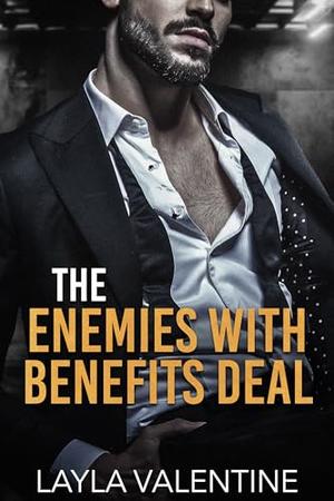 The Enemies With Benefits Deal by Layla Valentine