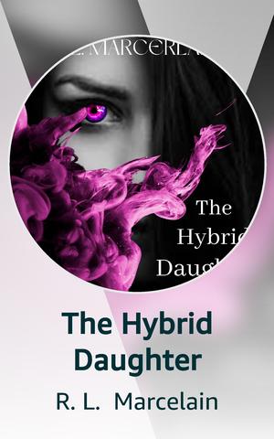 The Hybrid Daughter by R. L. Marcelain, Samuel Marcelain