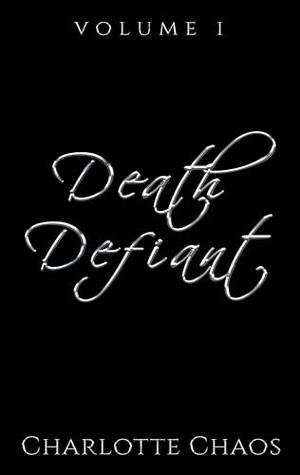Death Defiant by Charlotte Chaos