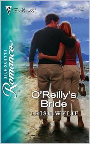 O'Reilly's Bride by Trish Wylie
