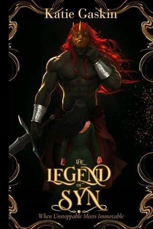 The Legend of Syn by Katie Gaskin
