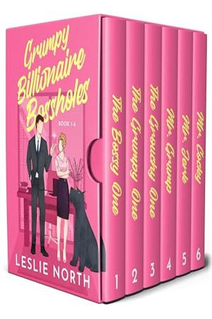 Grumpy Billionaire Bossholes: A Six Book Bosshole Grump-Sunshine Billionaire Romance Boxset by Leslie North