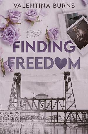 Finding Freedom by Valentina Burns