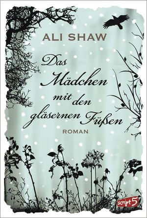 The Girl With Glass Feet by Ali Shaw, Sandra Knuffinke, Jessika Komina