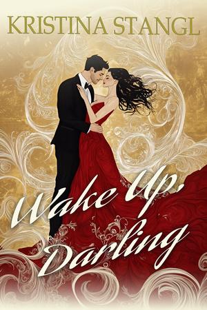 Wake Up, Darling by Kristina Stangl