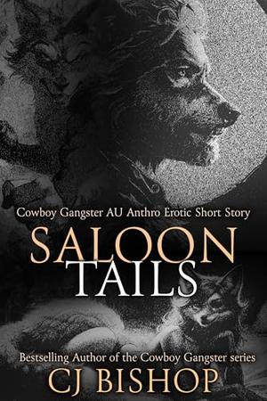 Saloon Tails: A Cowboy Gangster AU Anthro Erotic Short Story by CJ Bishop