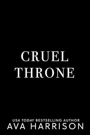 Cruel Throne by Ava Harrison