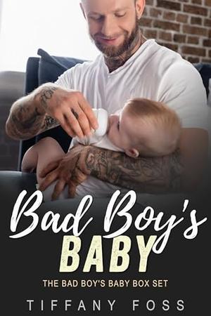 Bad Boy’s Baby Romance Series Box Set by Tiffany Foss
