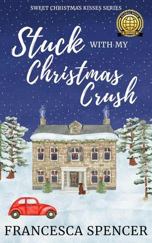 Stuck With My Christmas Crush by Francesca Spencer