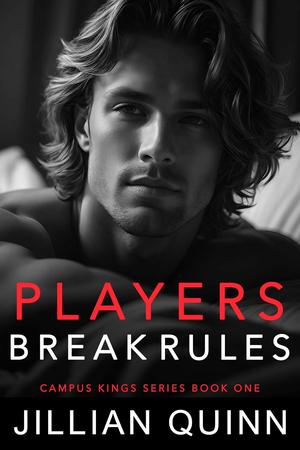 Players Break Rules (Campus Kings #1)