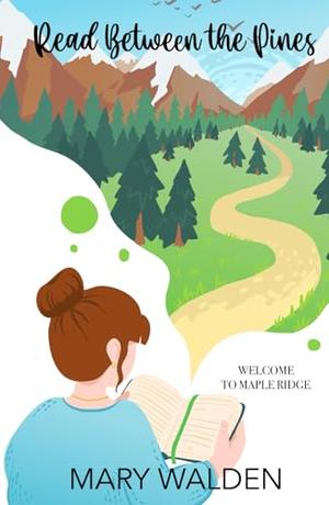 Read Between the Pines by Mary Walden