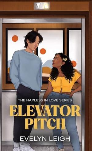Elevator Pitch: A Neighbors-To-Lovers Romance by Evelyn Leigh