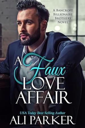 A Faux Love Affair by Ali Parker