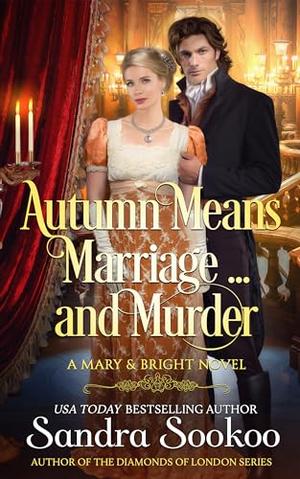 Autumn Means Marriage... and Murder by Sandra Sookoo