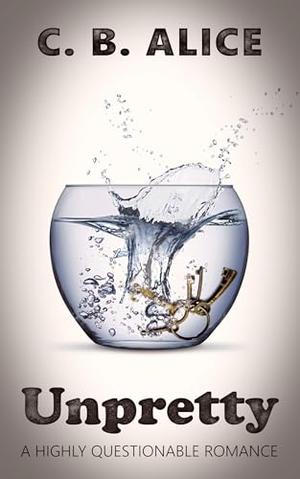 Unpretty by C.B. Alice