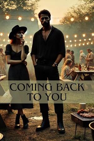 Coming Back to You: A Journey of Love, Family, and Second Chances by Amelia Frostwood