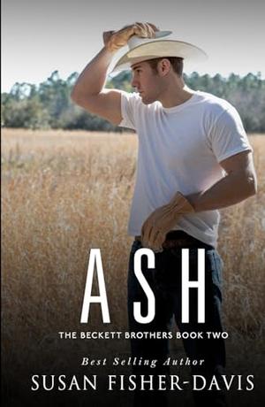 Ash: A Beckett Brothers Novel Book 2 by Susan Fisher-Davis