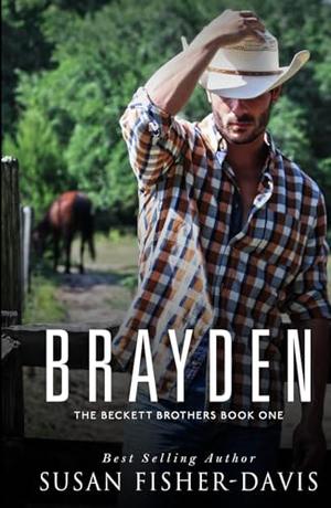 Brayden The Beckett Brothers Book One by Susan Fisher-Davis
