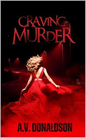 Craving Murder by A.V. Donaldson