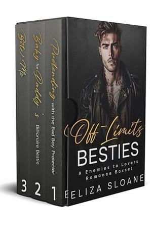 Off-Limits Besties: An Enemies to Lovers Romance Boxset by Eliza Sloane