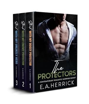 The Protectors: A Contemporary Romantic Suspense Boxset by E.A. Herrick