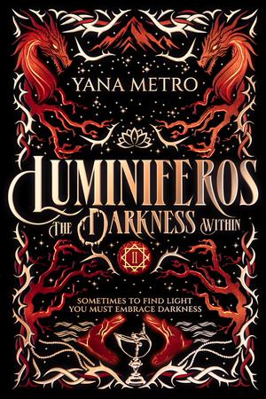 Luminiferos: The Darkness Within by Yana Metro