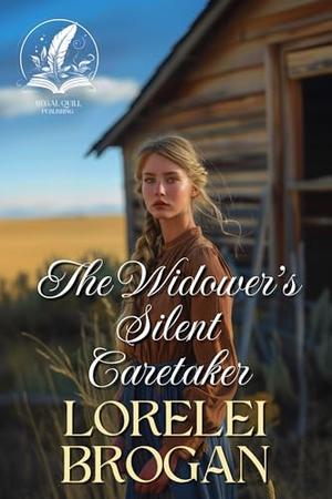 The Widower’s Silent Caretaker: A Historical Western Romance Novel by Lorelei Brogan