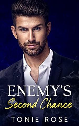 Enemy's Second Chance by Tonie Rose