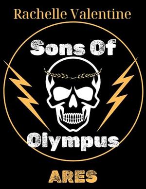 Sons of Olympus Ares by Rachelle Valentine