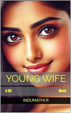 Young Wife : # 03 by Indumathi R