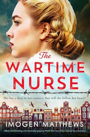 The Wartime Nurse by Imogen Matthews