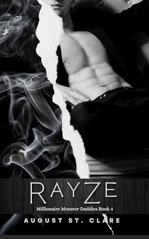 Rayze: Millionaire Monster Daddies Book 4 by August Oliver, Eleanor Rose
