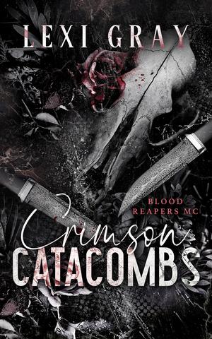 Crimson Catacombs by Lexi Gray