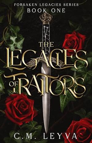 The Legacies of Traitors by C.M. Leyva