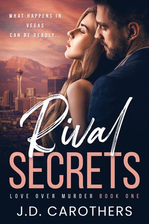 Rival Secrets by J.D. Carothers