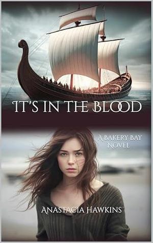 It's in the Blood by Anastacia Hawkins