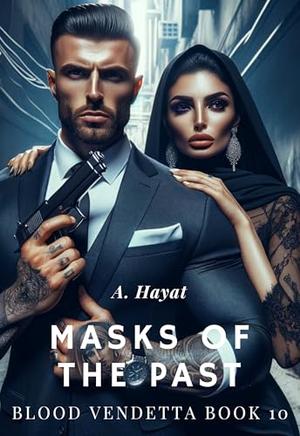 Masks of the Past: A Dark Organized Crime Romantic Thriller (Blood Vendetta #10)